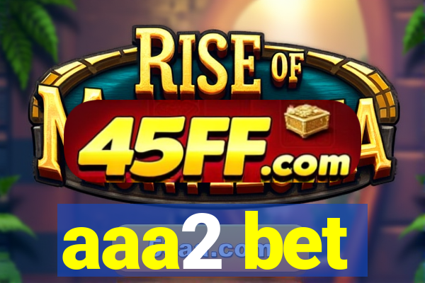 aaa2 bet